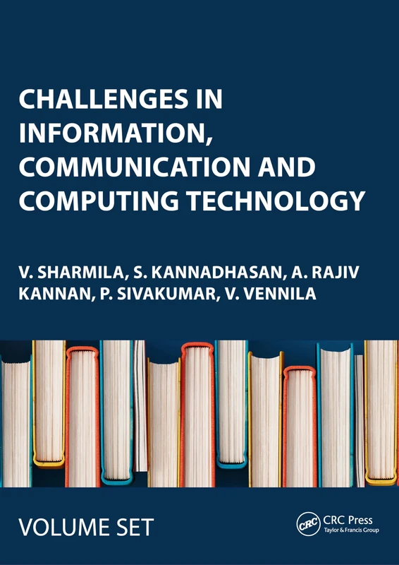 Challenges in Information, Communication and Computing Technology: Proceedings of the 2nd International Conference on Challenges in Information, ... & 27th, 2024, Namakkal, Tamil Nadu, India