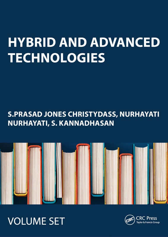 Hybrid and Advanced Technologies: Proceedings of the International Conference on Hybrid and Advanced Technologies (ICHAT 2024), April 26-28, 2024, Ongole, Andhra Pradesh, India (SET)