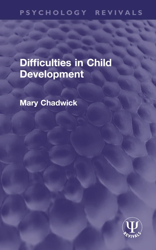 Difficulties in Child Development (Psychology Revivals)