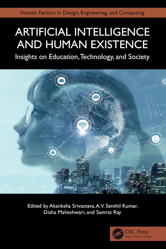 CRC Press Artificial Intelligence and Human Existence Book