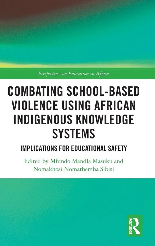 Routledge - Combating School-Based Violence in Africa Book