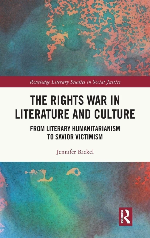 Routledge - The Rights War in Literature and Culture Book