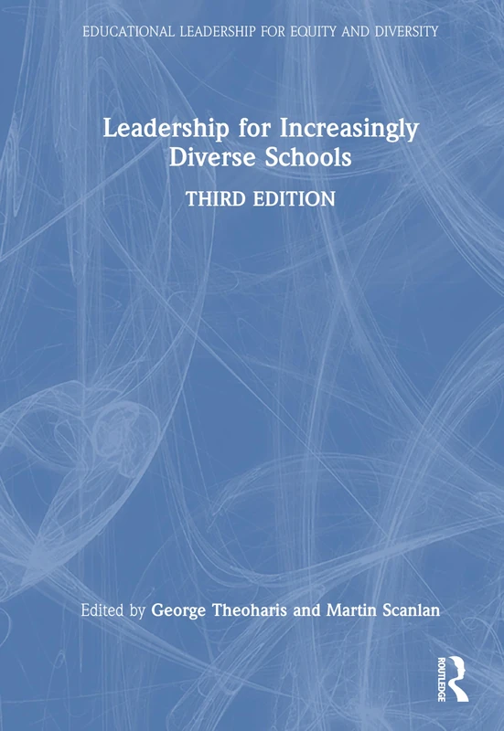 Leadership for Increasingly Diverse Schools (Educational Leadership for Equity and Diversity)