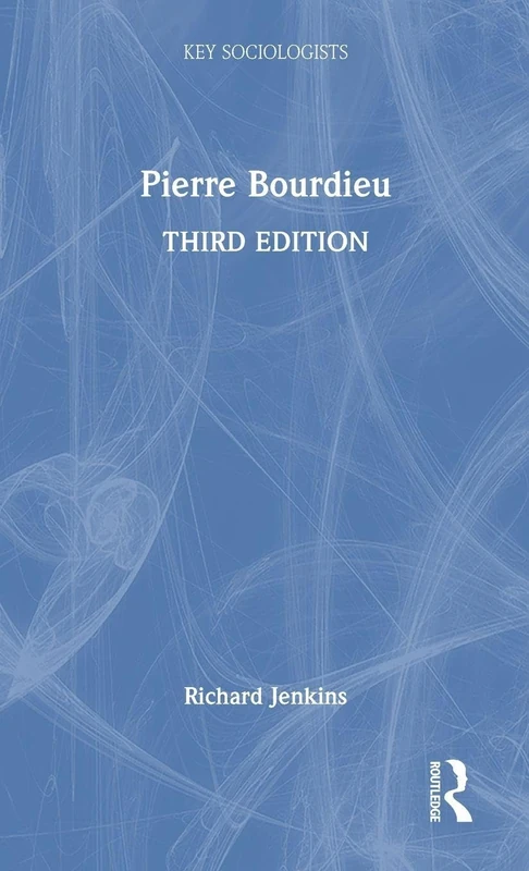 Pierre Bourdieu (Key Sociologists)