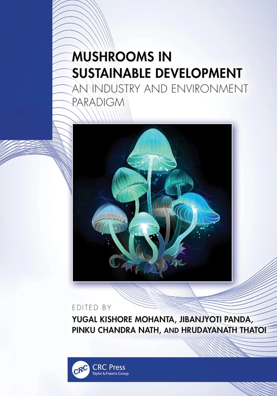 Mushrooms in Sustainable Development: An Industry and Environment Paradigm