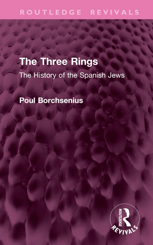 The Three Rings: The History of the Spanish Jews (Routledge Revivals) - Image 1