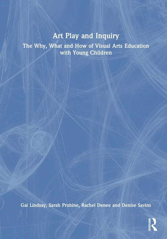 Routledge Art Play and Inquiry - Visual Arts Education Book - Image 1