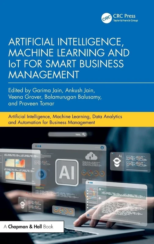 Artificial Intelligence, Machine Learning and IoT for Smart Business Management (Artificial Intelligence, Machine Learning, Data Analytics and Automation for Business Management)