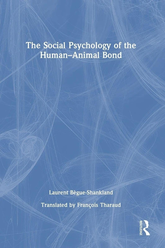 Routledge - The Social Psychology of the Human-Animal Bond