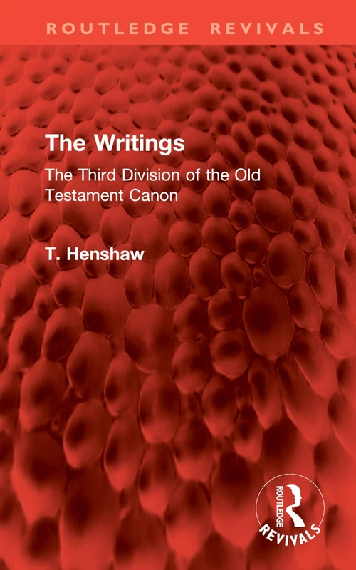 The Writings: The Third Division of the Old Testament Canon (Routledge Revivals)