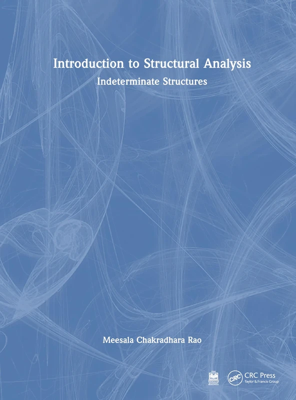 Introduction to Structural Analysis: Indeterminate Structures