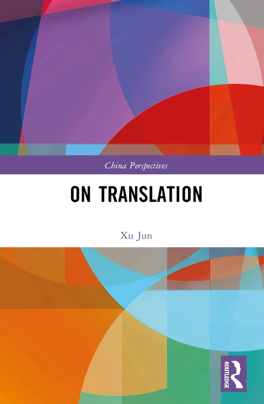 Routledge On Translation (China Perspectives) - Book