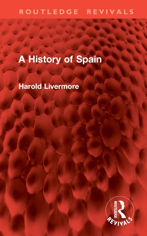A History of Spain (Routledge Revivals)