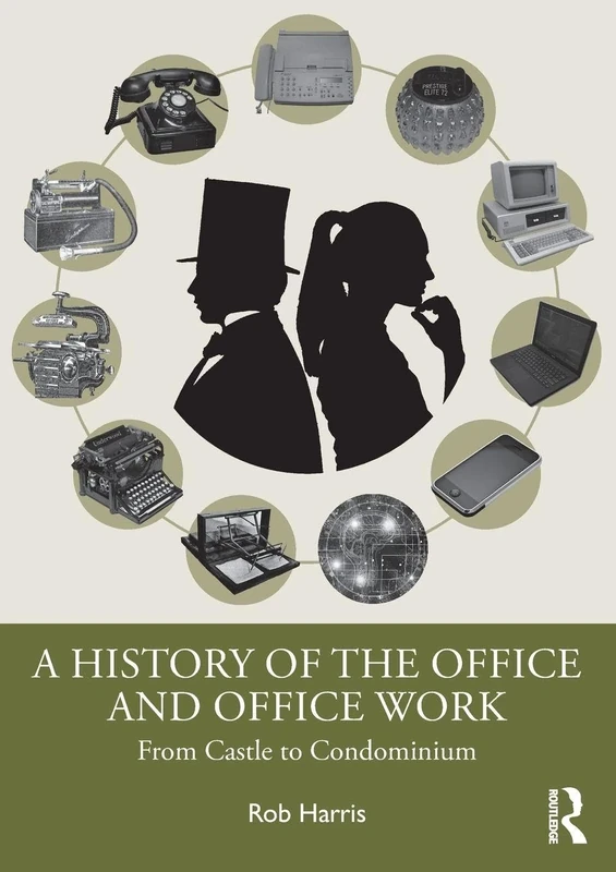 A History of the Office and Office Work: From Castle to Condominium