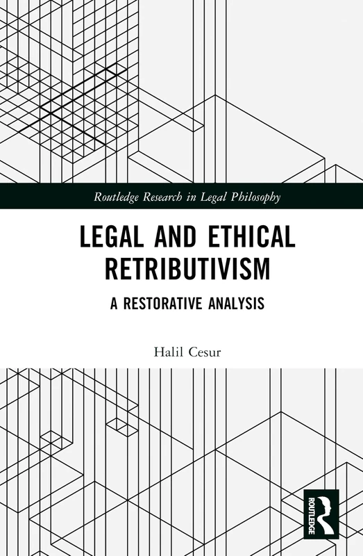 Routledge Legal and Ethical Retributivism - Research Book