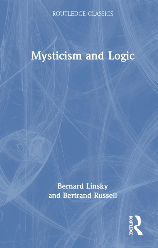 Routledge Classics - Mysticism and Logic Book