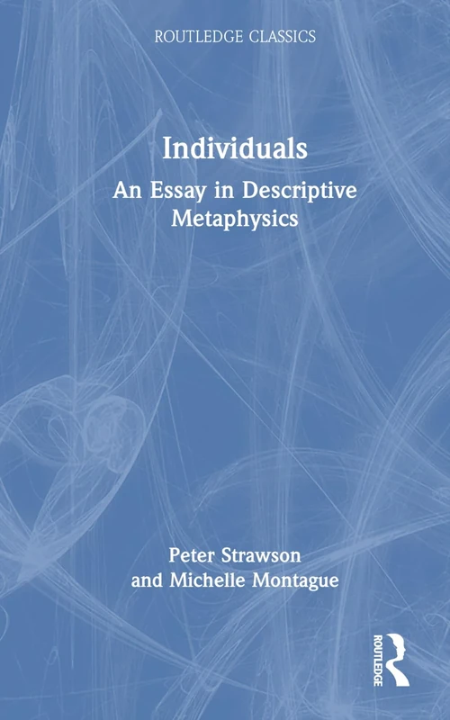 Individuals: An Essay in Descriptive Metaphysics (Routledge Classics)