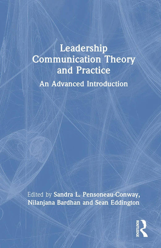 Leadership Communication Theory and Practice: An Advanced Introduction - Image 1