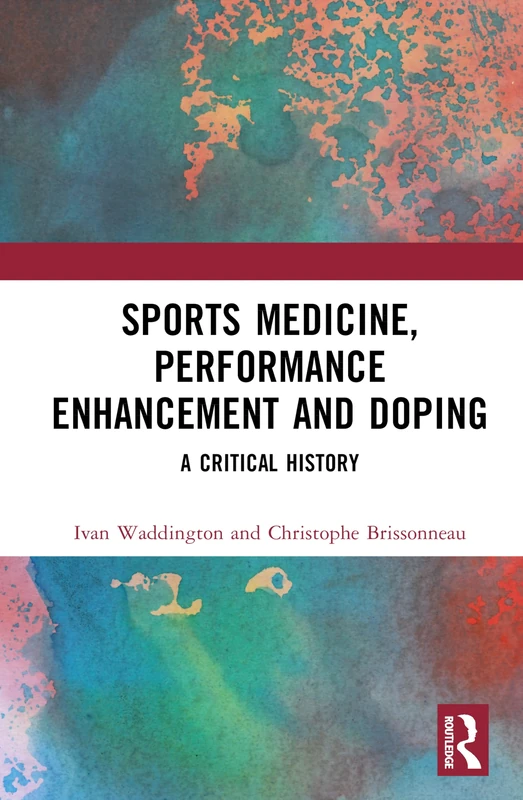 Routledge Sports Medicine and Performance Enhancement History