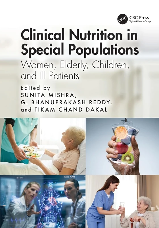 Clinical Nutrition in Special Populations: Women, Elderly, Children, and Ill Patients