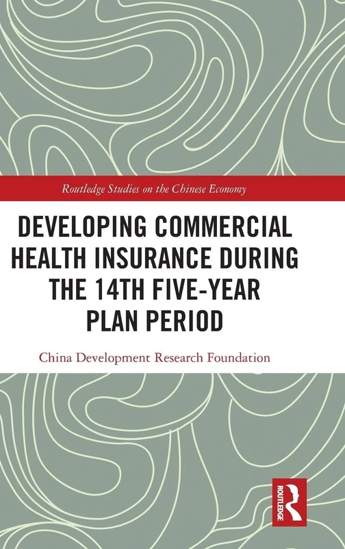 Routledge Developing Commercial Health Insurance in China