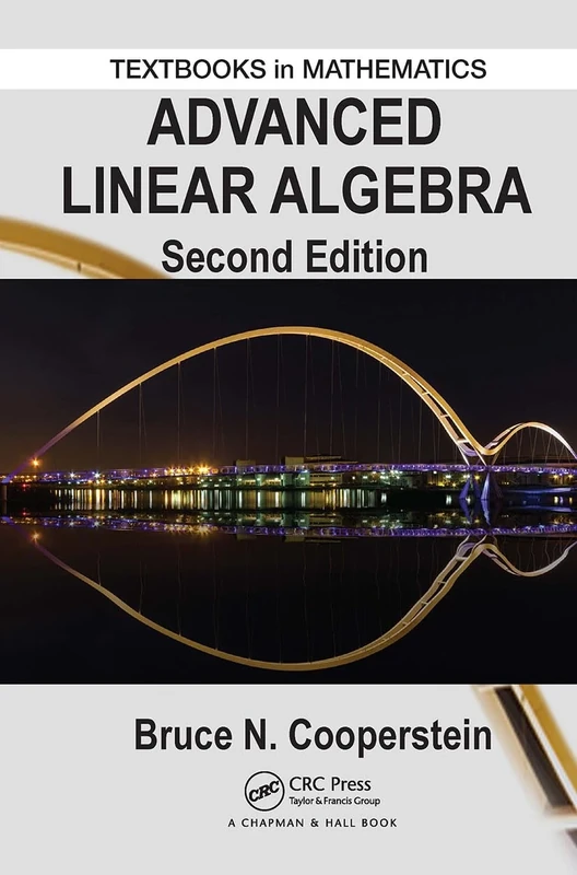 Advanced Linear Algebra (Textbooks in Mathematics)