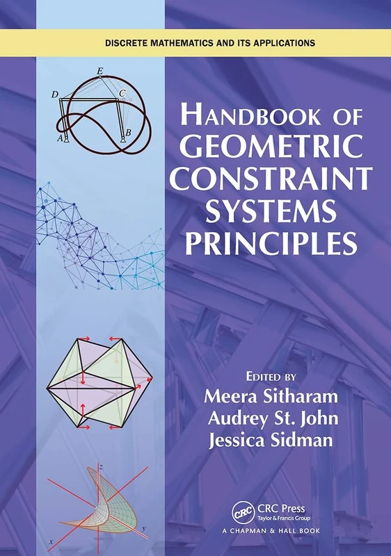 Handbook of Geometric Constraint Systems Principles (Discrete Mathematics and Its Applications)