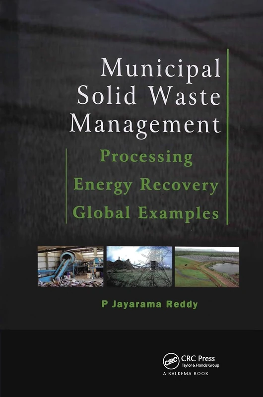 Municipal Solid Waste Management: Processing - Energy Recovery - Global Examples