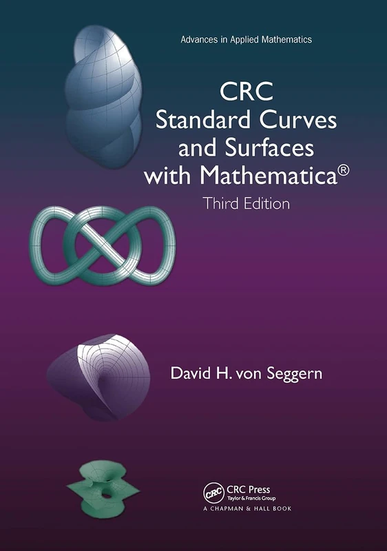 CRC Standard Curves and Surfaces with Mathematica (Advances in Applied Mathematics)