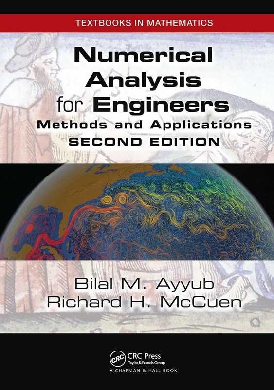 Numerical Analysis for Engineers: Methods and Applications, Second Edition (Textbooks in Mathematics)