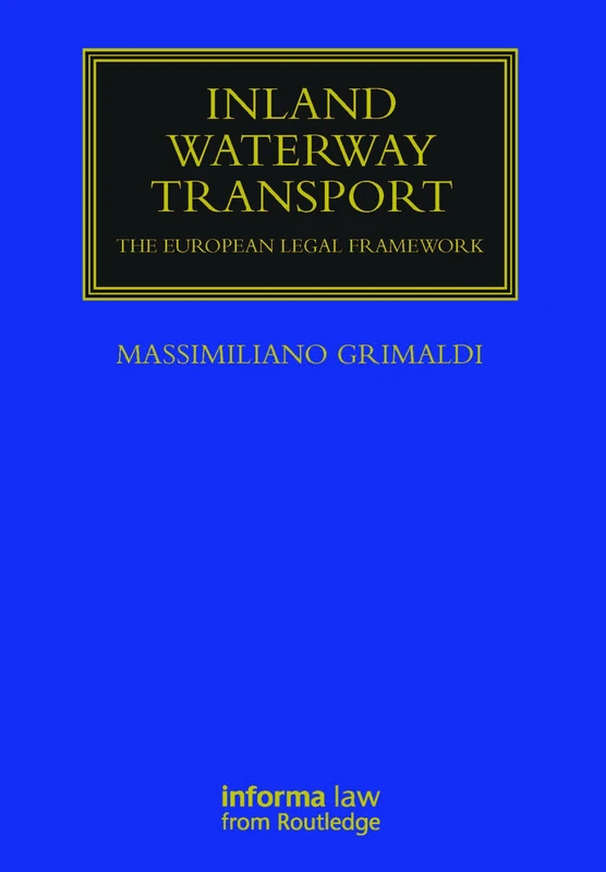 Routledge Inland Waterway Transport - European Legal Framework