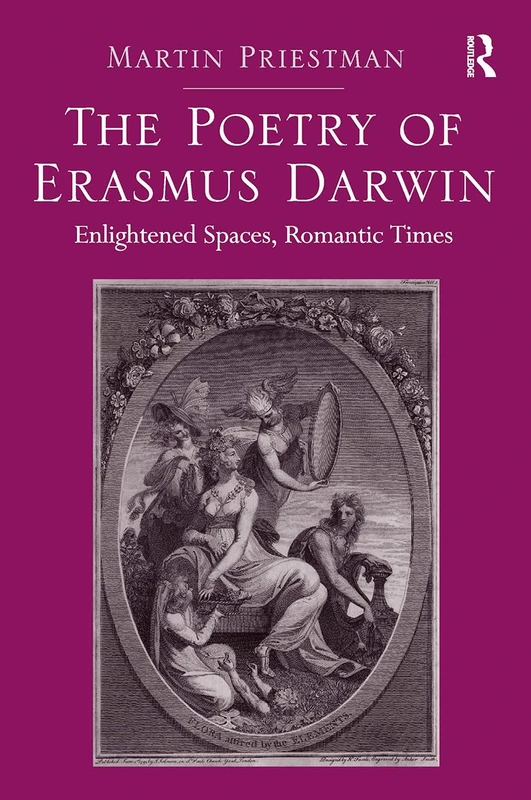 The Poetry of Erasmus Darwin: Enlightened Spaces, Romantic Times - Image 1