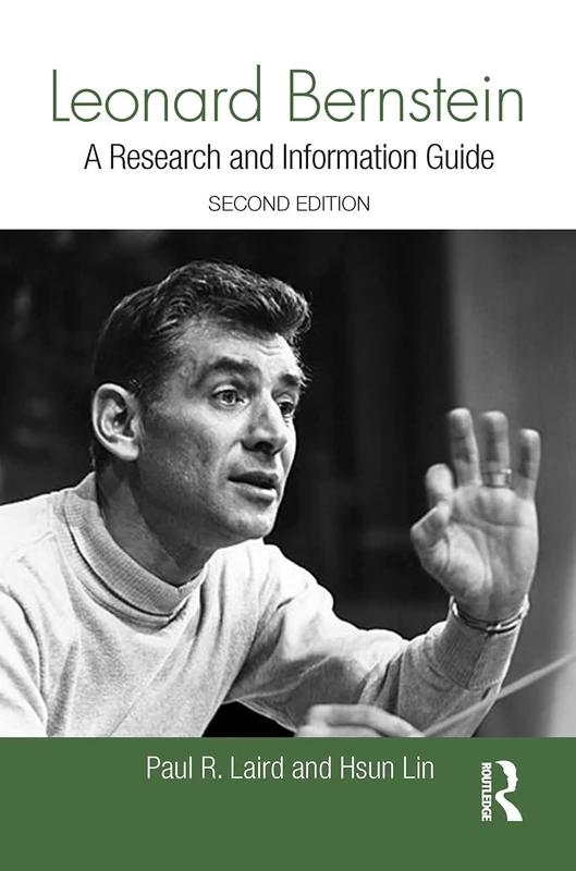Leonard Bernstein: A Guide to Research (Routledge Music Bibliographies)