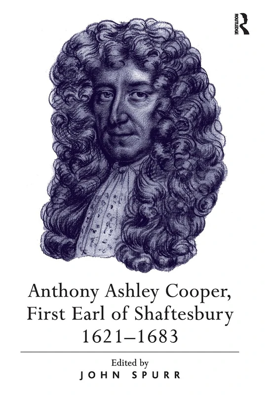 Anthony Ashley Cooper, First Earl of Shaftesbury 16211683