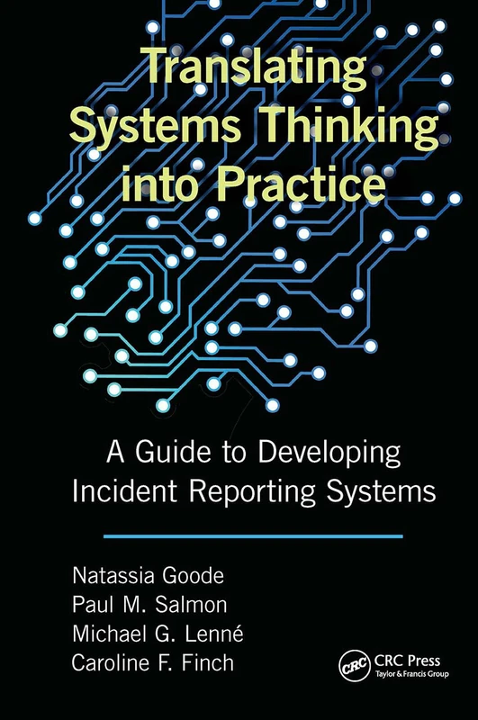 Translating Systems Thinking into Practice: A Guide to Developing Incident Reporting Systems