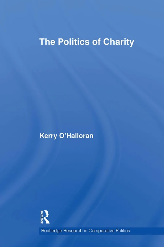 The Politics of Charity (Routledge Research in Comparative Politics)
