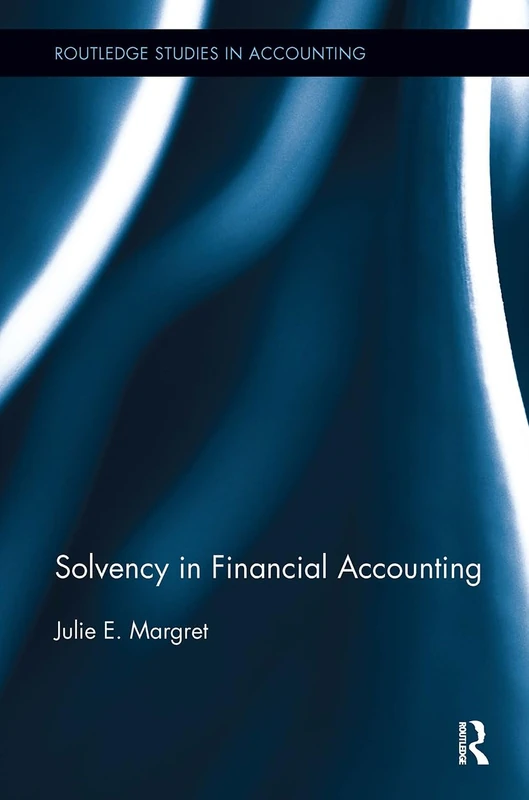 Solvency in Financial Accounting (Routledge Studies in Accounting)