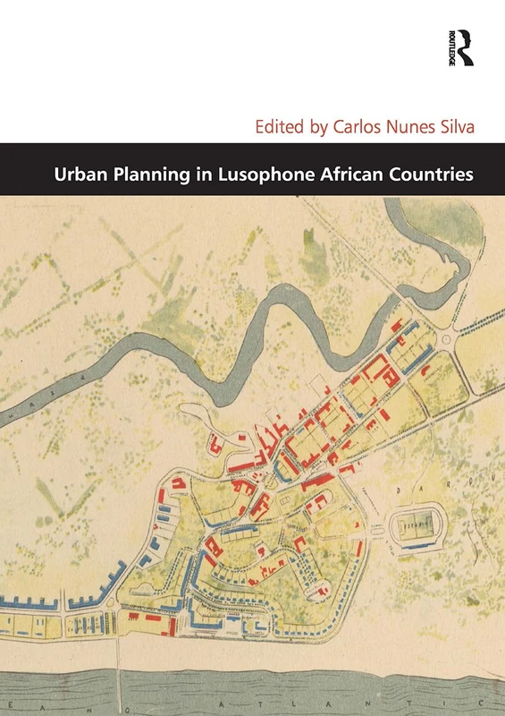 Urban Planning in Lusophone African Countries (Design and the Built Environment)