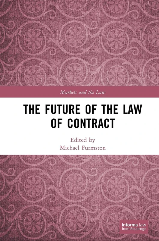 The Future of the Law of Contract (Markets and the Law)