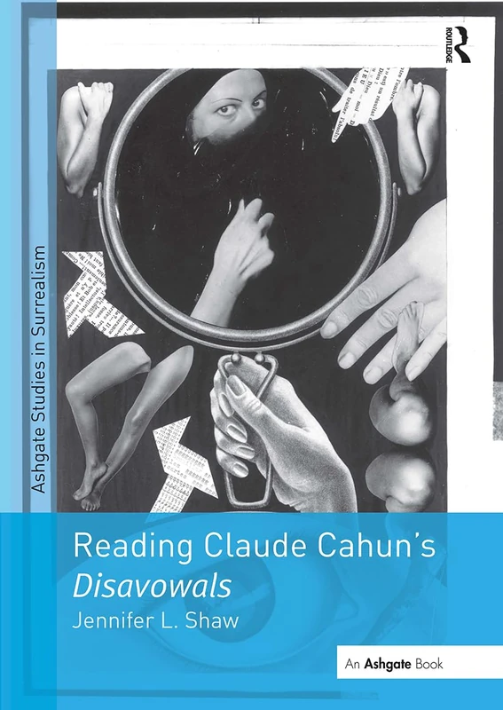Reading Claude Cahun's Disavowals (Studies in Surrealism)