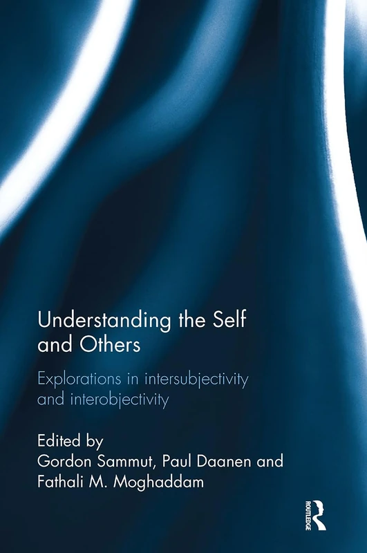 Understanding the Self and Others: Explorations in intersubjectivity and interobjectivity