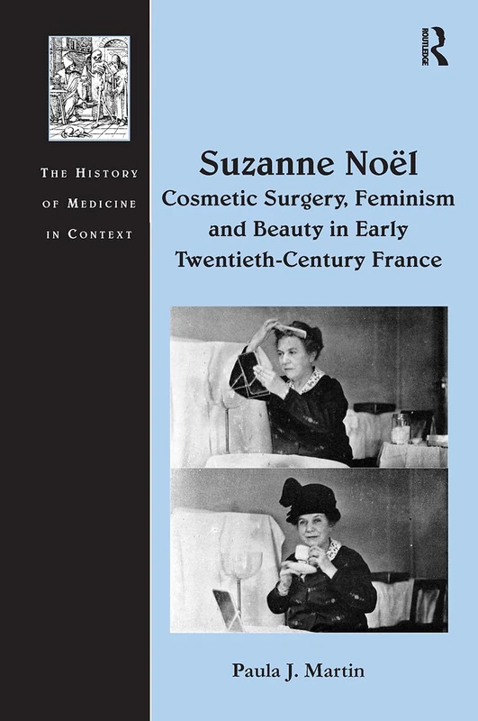 Suzanne Noël: Cosmetic Surgery, Feminism and Beauty in Early Twentieth-Century France - Image 1