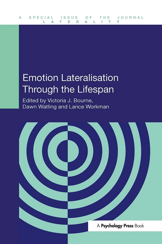 Emotion Lateralisation Through the Lifespan (Special Issues of Laterality)