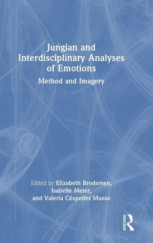Routledge Jungian and Interdisciplinary Analyses of Emotions