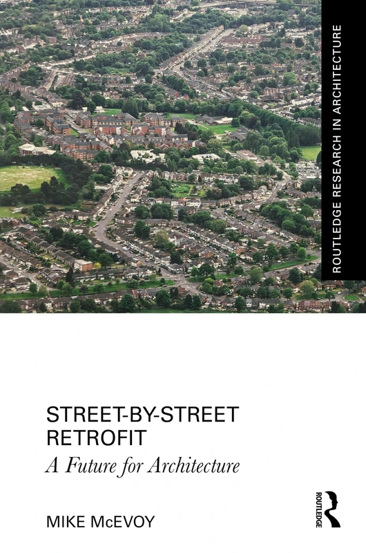 Routledge Street-by-Street Retrofit: A Future for Architecture
