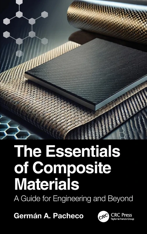 The Essentials of Composite Materials: A Guide for Engineering and Beyond