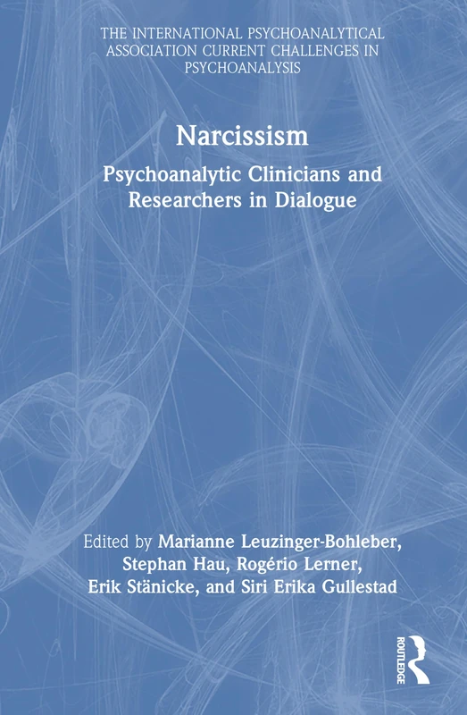 Routledge Narcissism: Psychoanalytic Clinicians and Researchers