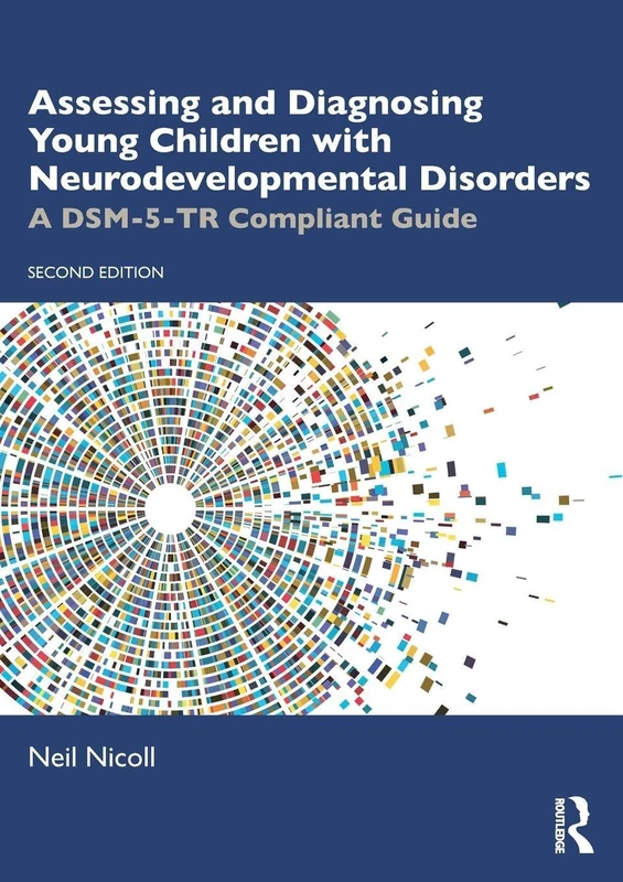 Assessing and Diagnosing Young Children with Neurodevelopmental Disorders: A DSM-5-TR Compliant Guide