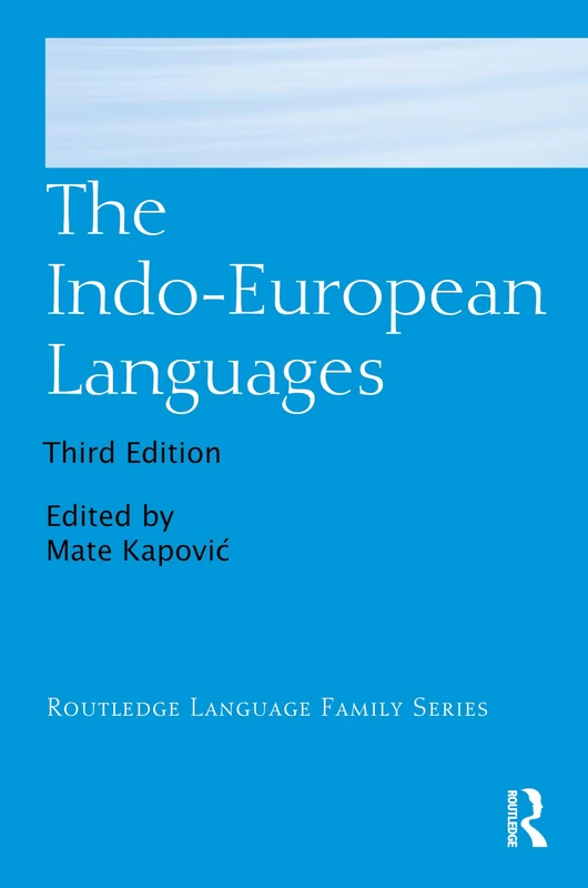 The Indo-European Languages (Routledge Language Family Series)
