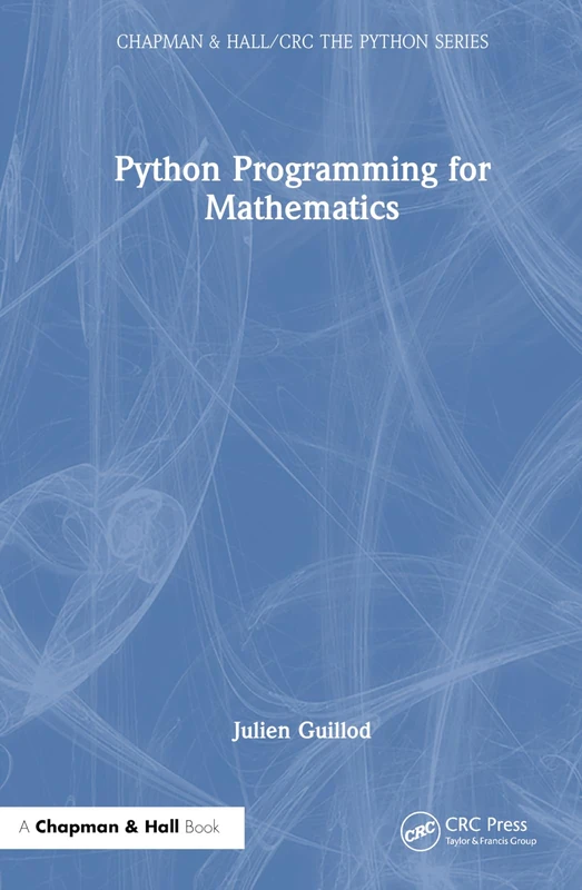 Python Programming for Mathematics (Chapman & Hall/CRC The Python Series) - Image 1